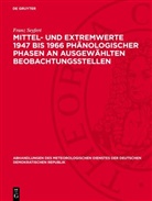 Franz Seyfert - Mittel- und Extremwerte 1947 bis 1966 phänologischer Phasen an ausgewählten Beobachtungsstellen