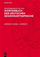 R. Klappenbach, Ruth Klappenbach, H. Malige-Klappenbach, Wolfgang Steinitz - Wörterbuch der deutschen Gegenwartssprache - Lieferung 27: Kiefern- - Komperativ