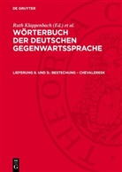 R. Klappenbach, Ruth Klappenbach, H. Malige-Klappenbach, Wolfgang Steinitz - Wörterbuch der deutschen Gegenwartssprache - Lieferung 8. und 9.: Bestechung - chevaleresk