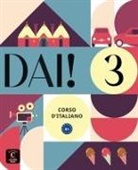 Simone Bacci, Marilisa Beirello - DAI! 3 - Libro dello studente B1 + esercizi