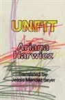 Ariana Harwicz - Unfit