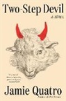 Jamie Quatro, Jamie Quatro - Two-Step Devil
