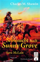 Charles M Shawin, Charles M. Shawin - Sehnsucht nach Sunny Grove