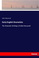 John Heywood - Early English Dramatists