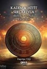 Hayriye Tas - Kadim & Hitit Sirlariyla