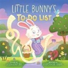 Helen Kemp Zax, Kiersten Eve Eagan - Little Bunny's To-Do List (A Magical List Book)
