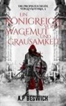 A P Beswick, A. P Beswick, Jens Schulze - Ein Königreich voller Wagemut und Grausamkeit