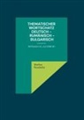 Markus Penzkofer - Thematischer Wortschatz Deutsch - Rumänisch - Bulgarisch
