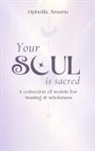 Ophelia Amaru - Your Soul is Sacred