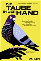 Eric Eller, Benjamin Clemens Nuebel - Die Taube in der Hand