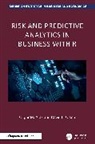 Ozgur M. Araz, Ozgur M. (University of Nebraska-Lincoln Araz, Olson David L. - Risk and Predictive Analytics in Business With R