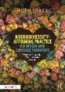 Ruth Jones, Jones Ruth - Neurodiversity-Affirming Practice for Speech and Language Therapists