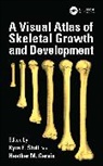 Kyra E. (University of Nevada Stull, Heather M. Garvin, Kyra E. Stull - Visual Atlas of Skeletal Growth and Development