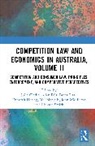 Julie Fels Clarke, Julie Clarke, Fels Allan, Fisse Brent, Healey Deborah, Marquis Mel... - Competition Law and Economics in Australia, Volume II