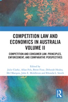 Julie Fels Clarke, Julie Clarke, Allan Fels, Fels Allan, Brent Fisse, Fisse Brent... - Competition Law and Economics in Australia, Volume II