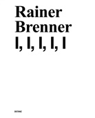 Rainer Brenner - I, I, I, I, I