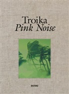 Troika - Pink Noise