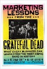 Brian Halligan, Halligan Brian, David Meerman Scott, David Meerman Scott, Scott David Meerman - Marketing Lessons From the Grateful Dead