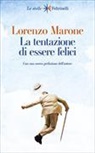 Lorenzo Marone - La tentazione di essere felici