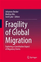 Johannes Becker, Mathias Bös, Sevil Çakir, Sevil Çakır, Sevil Çakir Kilinçoglu, Sevil Çakır Kılınçoğlu - Fragility of Global Migration