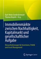 Beyerle, Thomas Beyerle, Karl-Heinz Goedeckemeyer - Immobilienmärkte zwischen Nachhaltigkeit, Kapitalmarkt und gesellschaftlicher Aufgabe