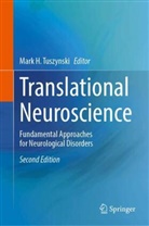 Mark H Tuszynski, Mark H. Tuszynski - Translational Neuroscience