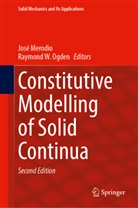 José Merodio, Raymond W. Ogden, W Ogden - Constitutive Modelling of Solid Continua