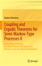 Dmitrii Silvestrov - Coupling and Ergodic Theorems for Semi-Markov-Type Processes II