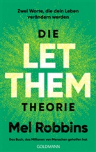 Mel Robbins, Sawyer Robbins - Die LET THEM Theorie