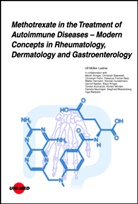 Ulf Müller-Ladner - Methotrexate in the Treatment of Autoimmune Diseases - Modern Concepts in Rheumatology, Dermatology and Gastroenterology