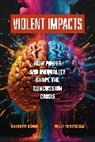 Kathryn Henne, Kathryn Ventresca Henne, Matt Ventresca - Violent Impacts