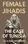 Leila Ben Mcharek - Female Jihadis