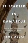 Rime Allaf - It Started in Damascus