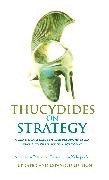 Constantinos Koliopoulos, Athanasios G. Platias - Thucydides on Strategy Grand Strategies in the Peloponnesian War and Their Relevance Today