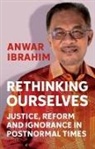 Anwar Ibrahim - Rethinking Ourselves