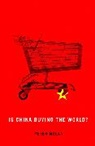 Peter Nolan, Nolan Peter - Is China Buying the World