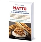 Sergiy Kvasnik - Natto: Ein japanisches Geschenk für die Gesundheit der Menschheit