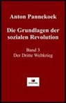Antom Pannekoek - Die Grundlagen der sozialen Revolution