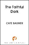 Cate Baumer - The Faithful Dark