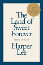 Anon9780063460515, Harper Lee - The Land of Sweet Forever