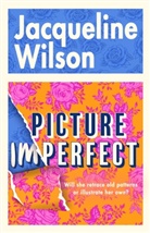 Jacqueline Wilson, Wilson Jacqueline - Picture Imperfect