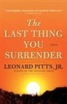 Jr. Pitts, Leonard Pitts Jr - The Last Thing You Surrender