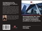 Larisa Bozhko, Lilia Leskova, Natalia Sargaeva - Développement des villes monoindustrielles dans les régions frontalières : problèmes et perspectives