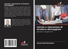 Ahmed Rafik Belakhdar - Calcolo e riparazione di strutture danneggiate