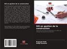 Sedqi Esmaeel, Ruqayah Hadi - SIG en gestion de la construction