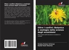 Sanjay Kumar Acharya, Kamal Kant Sharma - Oltre i confini: Botanica e zoologia nella scienza degli ecosistemi