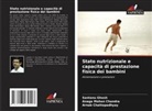 Anaga Mohan Chandra, Arnab Chattopadhyay, Santanu Ghosh - Stato nutrizionale e capacità di prestazione fisica dei bambini