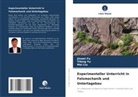 Jinwei Fu, Mei Liu, Yibing Yu - Experimenteller Unterricht in Felsmechanik und Untertagebau