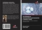 Mainak Ghosh, Sonia Guha - Architettura vernacolare permanente a basso costo