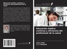 Aaron Adjei, S. A. Danquah - Educación médica continua y eficiencia del profesional de la salud